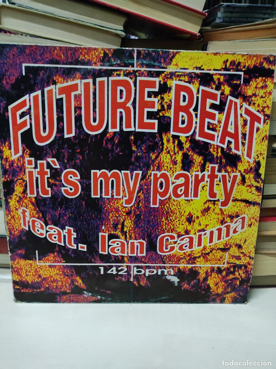Discos de vinilo: Future Beat Feat. Ian Carma &ndash; Its My Party - Foto 1