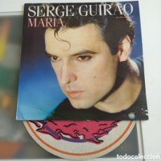 Discos de vinilo: MAXI SINGLE SERGE GUIRAO. MARÍA. Lote 370301936