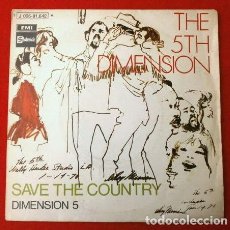 Discos de vinilo: THE 5TH DIMENSION (SINGLE 1970) SAVE THE COUNTRY - DIMENSION 5