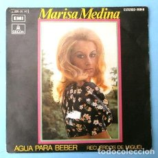 Discos de vinilo: ^ MARISA MEDINA (SINGLE 1971) AGUA PARA BEBER - RECUERDOS DE MIGUEL (PRESENTADORA DE TVE)