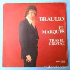 Discos de vinilo: ^ BRAULIO (SINGLE 1976) EL MARQUES - TRAS EL CRISTAL