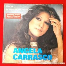 Discos de vinilo: ANGELA CARRASCO (SINGLE 1979) MAMMA - TU TAMBIEN ME HACES FALTA