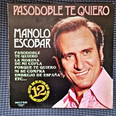 Discos de vinilo: MANOLO ESCOBAR - PASODOBLE TE QUIERO - EDITADO POR BELTER. AÑO 1.979. Lote 370710656