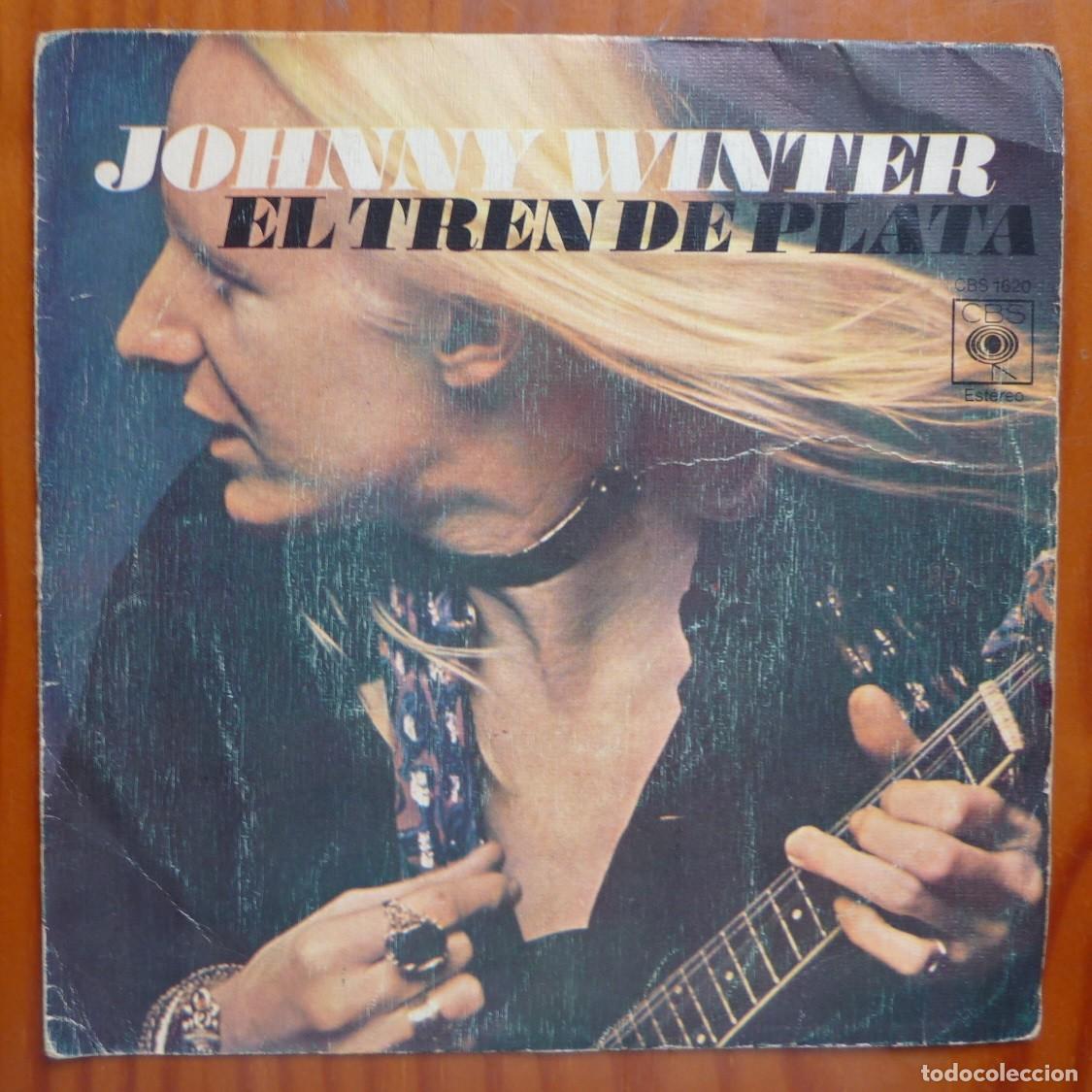 Discos de vinilo: JOHNNY WINTER / EL TREN DE PLATA / 1973 / SINGLE - Foto 1