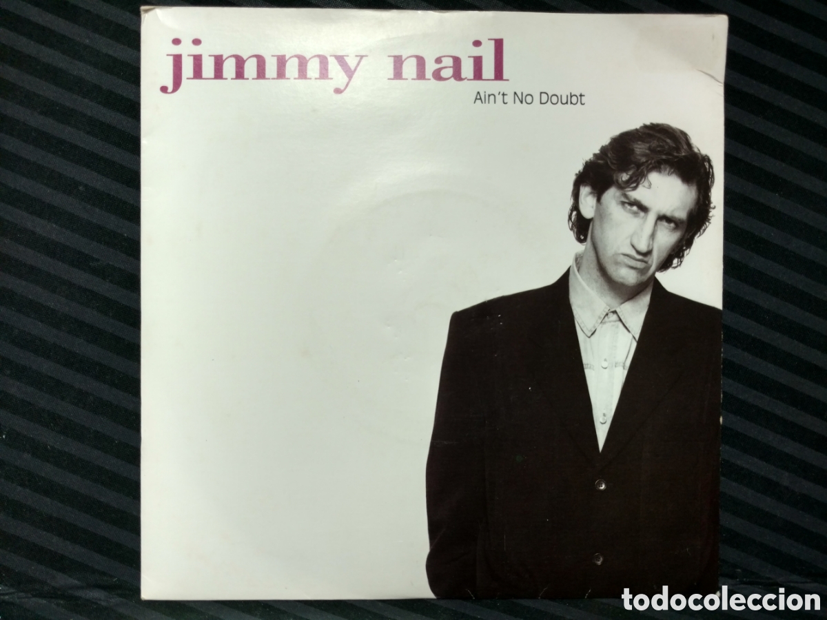 Discos de vinilo: Jimmy Nail - Aint No Doubt (7&rdquo;, Single) Edici&oacute;n UK - Foto 1