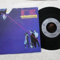 Discos de vinilo: MORRIS TONIGHT'S THE NIGHT SINGLE VINYL MADE IN GERMANY 1985. Lote 371125126