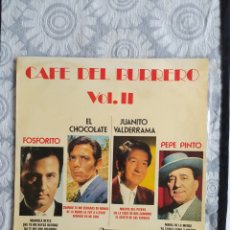 Discos de vinilo: LP FOSFORITO, EL CHOCOLATE, JUANITO VALDERRAMA, PEPE PINTO. CAFÉ DE BURRERO VOL. II.