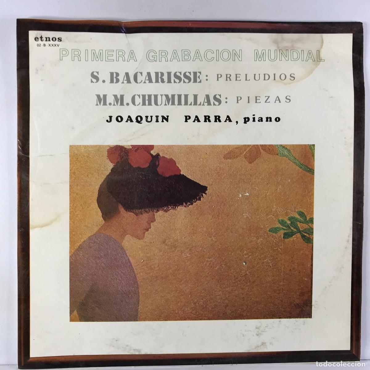 Vinyl records: JOAQUIN PARRA - PIANO - S.Bacarisse Preludios+M.M.Chumillas Piezas LP 1985 Etnos ESPA&Ntilde;A