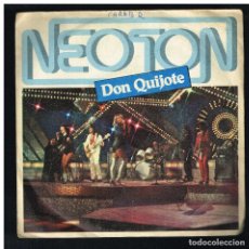 Discos de vinilo: NEOTON - DON QUIJOTE / TE QUIERO - SINGLE 1980