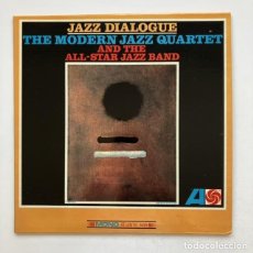 Discos de vinilo: THE MODERN JAZZ QUARTET & THE ALL-STAR JAZZ BAND ‎– JAZZ DIALOGUE , USA 1966 ATLANTIC