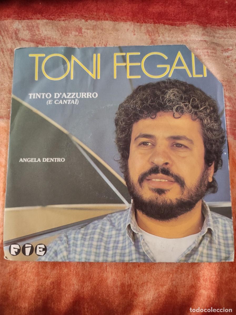 Disques de vinyle: Toni Fegali* &lrm;&ndash; Tinto D'Azzurro / Angela Dentro Label: FIE &lrm;&ndash; 151502 Format: Vinyl, 7&rdquo;, 45 RPM Count