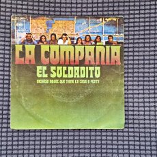 Discos de vinilo: LA COMPAÑIA - EL SOLDADITO/DICHOSO AQUEL QUE TIENE LA CASA A FLOTE. EDITADO POR CBS. AÑO 1.971. Lote 371458626