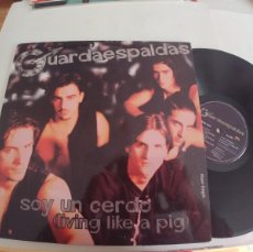 Discos de vinilo: GUARDAESPALDAS-MAXI SOY UN CERDO. Lote 371654766