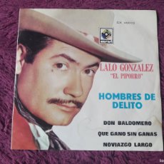 Discos de vinilo: LALO GONZÁLEZ ”EL PIPORRO” – HOMBRES DE DELITO ,VINYL 7” EP 1967 MÉXICO EX 46070