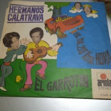 Discos de vinilo: HERMANOS CALATRAVA. EL GARROTIN. SINGLE.. Lote 372329536