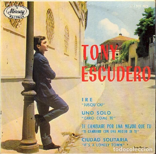 Vinyl-Schallplatten: Tony (Antonio) Escudero - Ir&eacute;; Uno solo; Ciudad solitaria + 1 - MERCURY - 152 300 - 1964