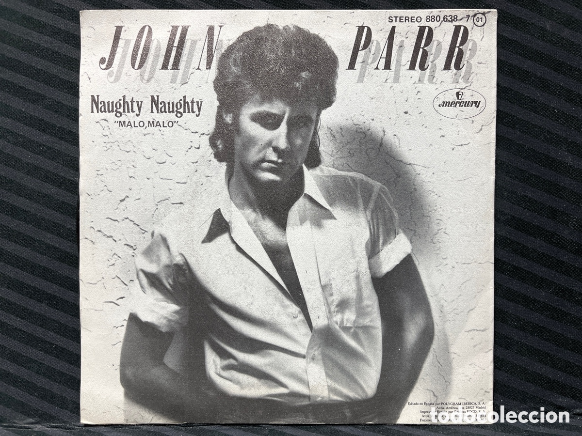 Discos de vinilo: John Parr - Naughty Naughty (7&rdquo;, Single) - Foto 2