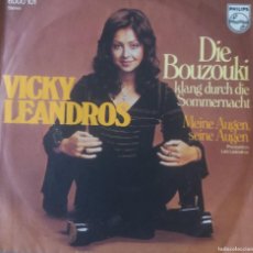 Discos de vinilo: VICKY LEANDROS - DIE BOUZOUKI / MEINE AUGEN, SEINE AUGEN - PHILIPS - ALEMANIA - 1973.. Lote 372473719