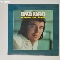 Discos de vinilo: DYANGO – ARANJUEZ CON TU AMOR - ZAFIRO – LPZ - 837006 - 1983