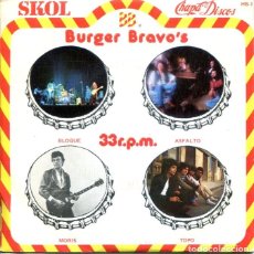 Discos de vinilo: BURGER BRAVO'S (BLOQUE-ASFALTO-TOPO-MORIS) EP CHAPA PROMO 1979)