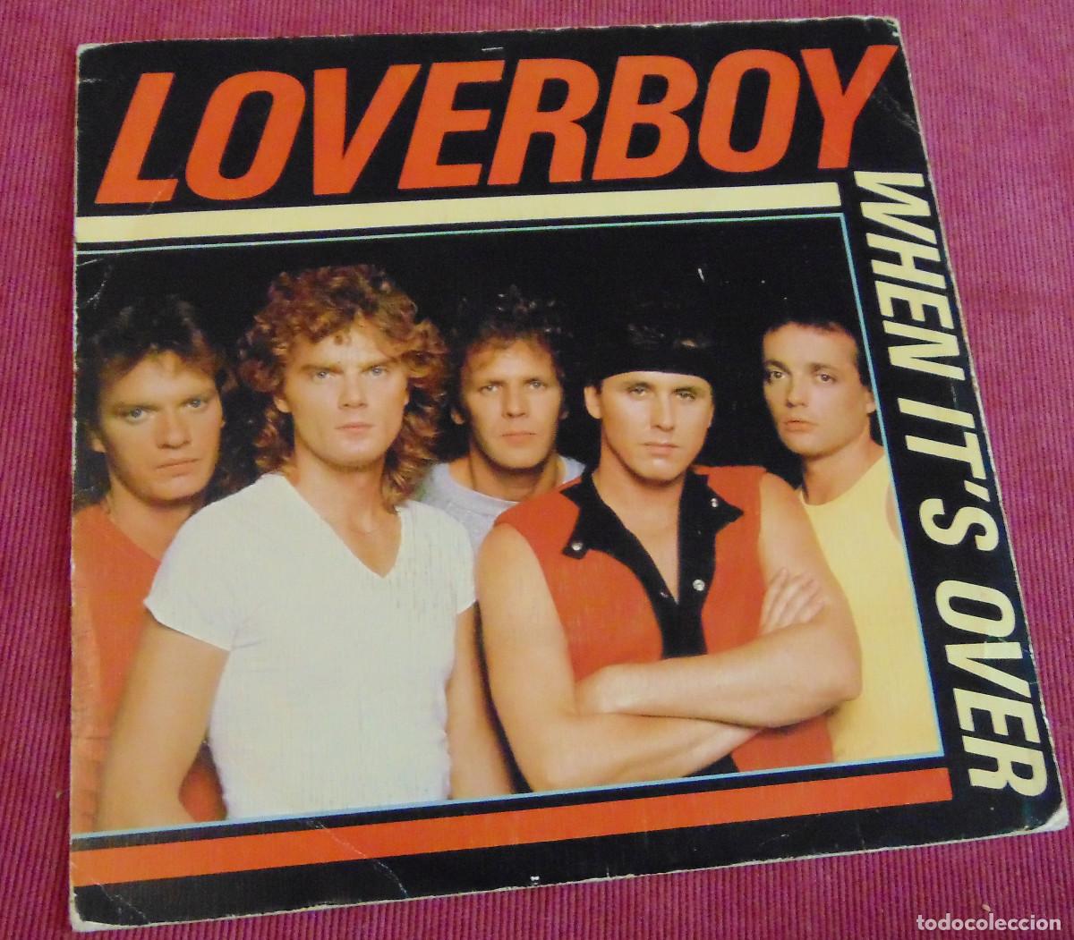 Discos de vinilo: Loverboy &ndash; When Its Over - SINGLE 1982 - Foto 1