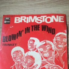 Discos de vinilo: BRIMSTONE BLOWIN IN THE WIND Y TRINKET SINGLE VINILO 1970 ED ESPAÑOLA