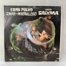 Discos de vinilo: SINGLE SALYMA - ERAS POLVO - ESPAÑA - AÑO 1971. Lote 374321849