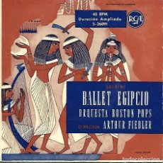 Discos de vinilo: BALLET EGIPCIO - ORQUESTA BOSTON POPS - DIRECTOR ARTHUR FIEDLER - RCA