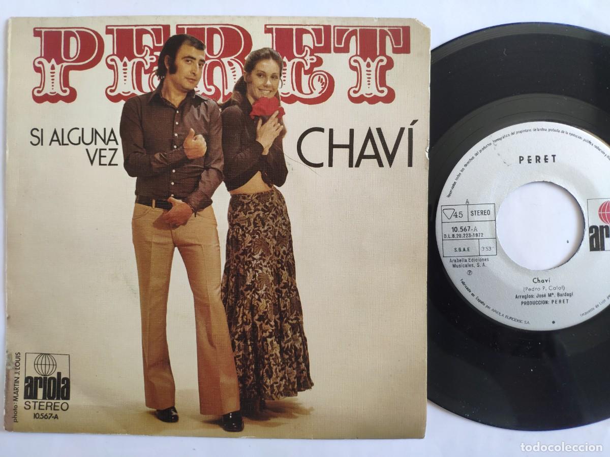Discos de vinil: PERET - 45 Spain - MINT * CHAVI / SI ALGUNA VEZ * 1972