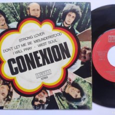Discos de vinilo: CONEXION - EP SPAIN - MINT * STRONG LOVER / WEST SOUL / I WILL PRAY / DON'T LET ME BE MISUN * 1970. Lote 374716959