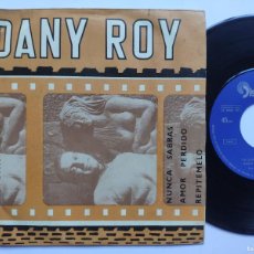 Discos de vinilo: DANY ROY - EP SPAIN - EX * I' M DANY ROY / NUNCA SABRAS / AMOR PERDIDO / REPITEMELO * 1971. Lote 374721899