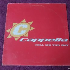 Discos de vinilo: CAPPELLA – TELL ME THE WAY, VINYL, MAXI-SINGLE 1995 SPAIN MX 658. Lote 374950499