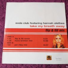 Discos de vinilo: SODA CLUB FEATURING HANNAH ALETHEA – TAKE MY BREATH AWAY, VINYL, 12” UK 2002 12CON33. Lote 374960389