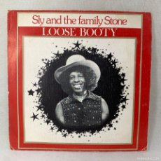 Discos de vinilo: SINGLE SLY AND THE FAMILY STONE - LOOSE BOOTY - ESPAÑA - AÑO 1984