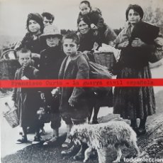 Discos de vinilo: LA GUERRA CIVIL ESPAÑOLA. LP. FRANCISCO CURTO. 1976. Lote 375208334