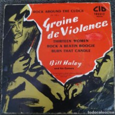 Discos de vinilo: BILL HALEY & HIS COMETS - EP FRANCÉS 1955 - CID -105512 GRAINE DE VIOLENCE - ROCK AROUND THE CLOCK