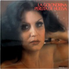 Discos de vinilo: PERLITA DE HUELVA - LA GOLONDRINA - LP SPAIN 1977 - BELTER BML 019