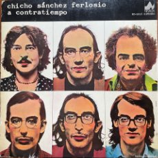 Discos de vinilo: CHICHO SÁNCHEZ FERLOSIO. LP A CONTRATIEMPO. NEVADA ND 5016. DEDICADO