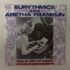 Discos de vinilo: EURYTHMICS & ARETHA FRANKLIN –SISTERS ARE DOIN' IT FOR THEMSELVES / I LOVE YOU LIKE A BALL AND CHAIN