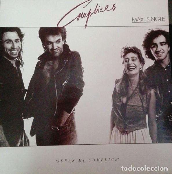 Discos de vinilo: C&oacute;mplices &ndash; Ser&aacute;s Mi C&oacute;mplice-SPAIN-1987-MAXI SINGLE - Foto 1