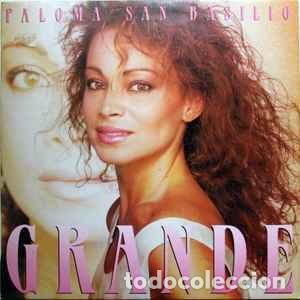 Discos de vinilo: PALOMA SAN BASILIO - &rdquo;GRANDE&rdquo; - LP 1987 - Foto 1