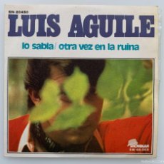Discos de vinilo: LUIS AGUILE: LO SABÍA/ OTRA VEZ EN LA RUINA. SINGLE, 45 RPM. SHOWMAN, 1970.. Lote 376412869