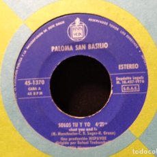 Discos de vinilo: PALOMA SAN BASILIO - SOLOS TU Y YO / CAMINO SIN SABER DONDE IR - SINGLE 76 PEPETO