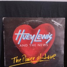 Dischi in vinile: HUEY LEWIS AND THE NEWS* - THE POWER OF LOVE = EL PODER DEL AMOR (12”, MAXI),1985 ESPAÑA. Lote 376666799