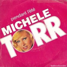 Discos de vinilo: MICHELE TORR - PENDANT L'ETE / LE PONT DE COURTHEZON - 1980. Lote 376784084