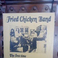 Discos de vinilo: LP FRIED CHICKEN BAND. THE FIRST TIME WE EVER MET THE BLUES. TON STUDIO ESSEN 5791. 1979. MUY BUENO