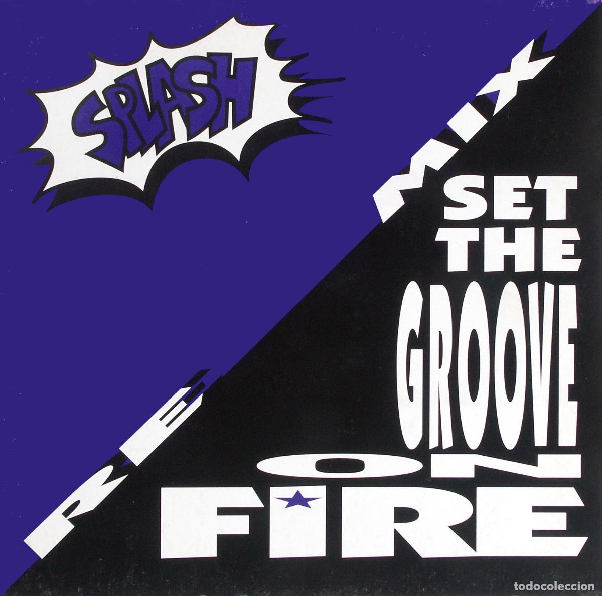 Discos de vinilo: Set The Groove On Fire (12&rdquo; Maxi) - Splash - Foto 1