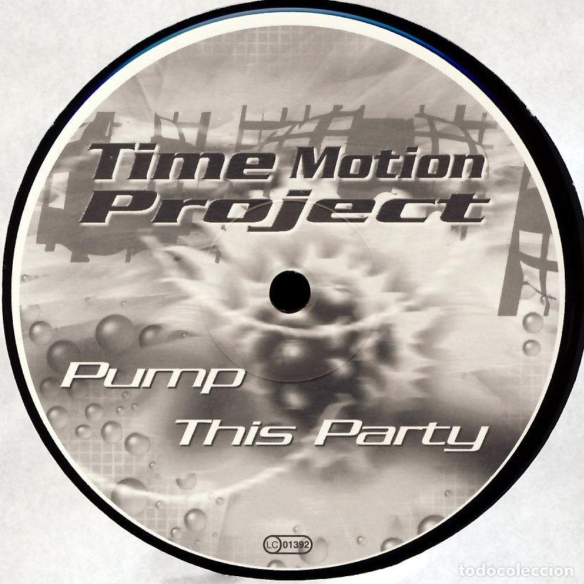 Discos de vinilo: Pump This Party (12&rdquo; Maxi) - Time Motion Project - Foto 1