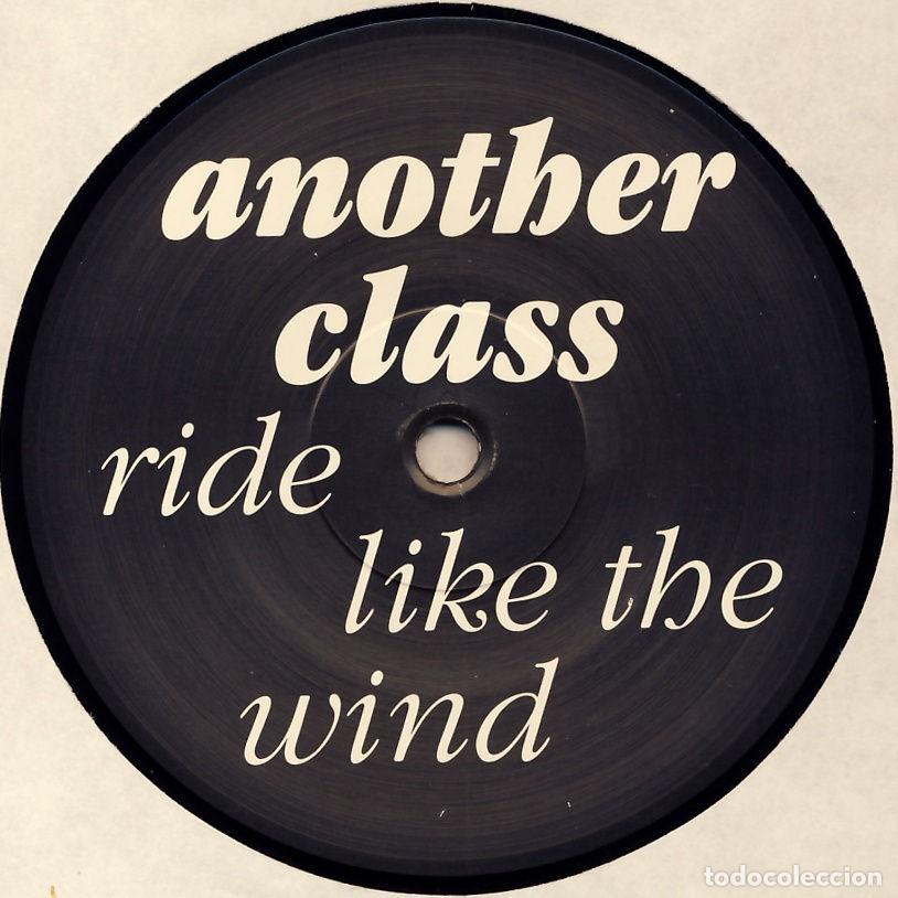 Discos de vinilo: Ride Like The Wind (12&rdquo; Maxi) - Another Class - Foto 1