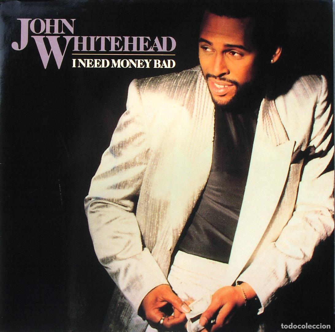 Discos de vinilo: I Need Money Bad (12&rdquo; Maxi) - Whitehead, John - Foto 1